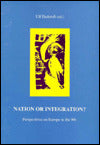 Nation and Integration?: Perspectives on Europe in the 90s