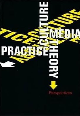 Culture, Media, Theory, Practice: Perspectives
