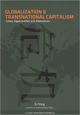 Globalization and Transnational Capitalism: Crisis, Opportunities and Alternatives