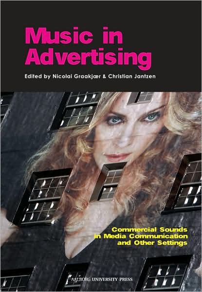Music in Advertising: Commercial Sounds in Media Communication and Other Settings