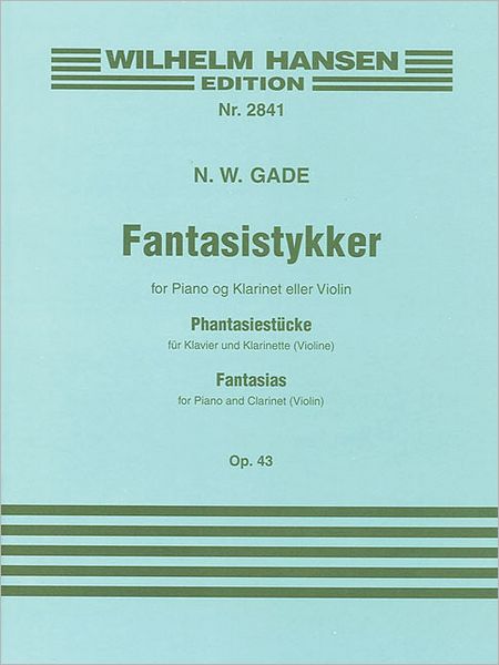 Fantasias Op. 43: Clarinet and Piano