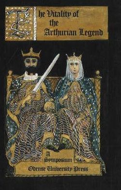 The Vitality of the Arthurian Legend