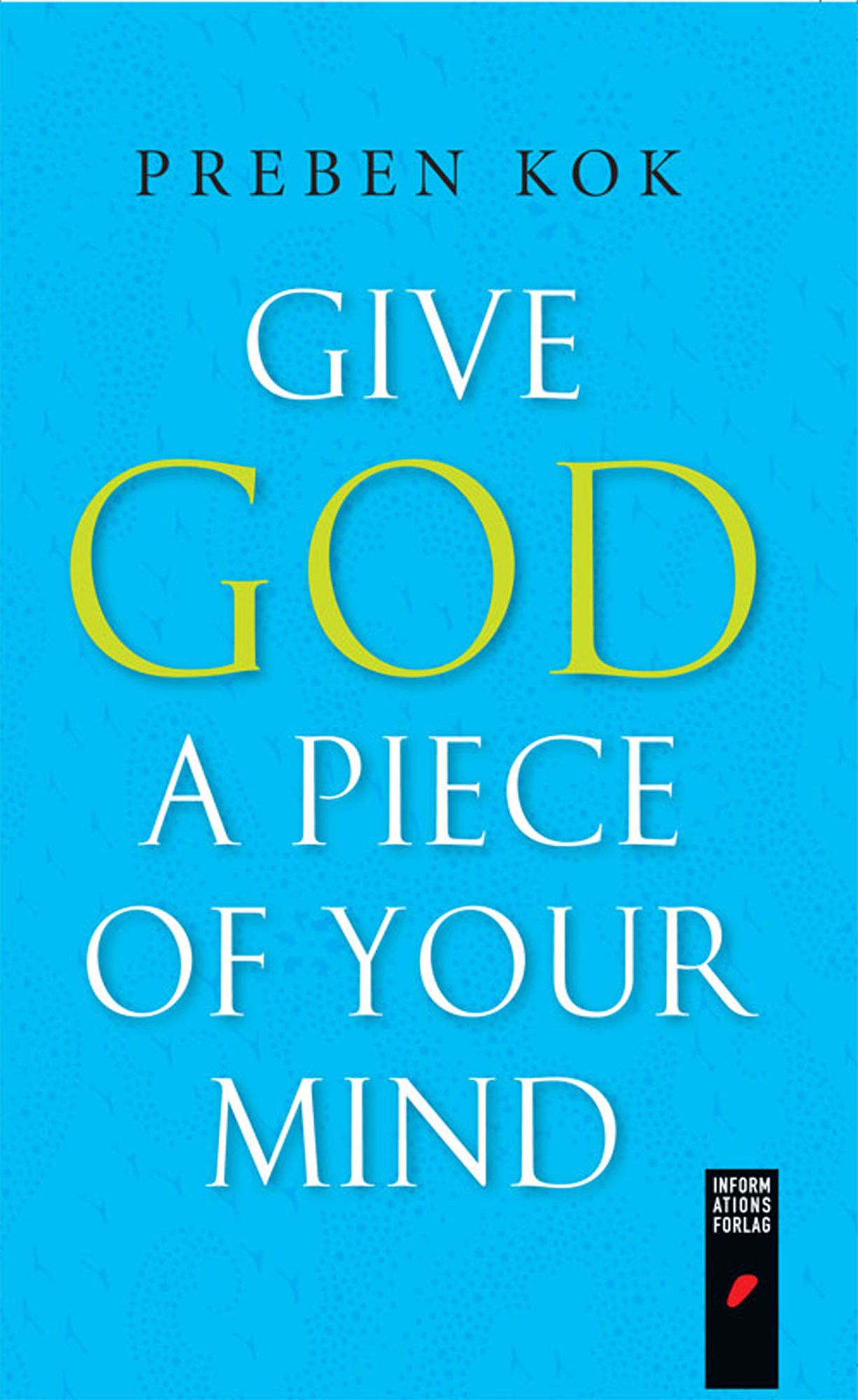 Give God a Piece of your mind
