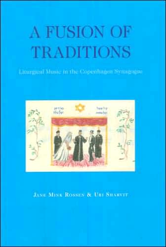 A Fusion of Traditions: Liturgical Music in the Copenhagen Synagogue