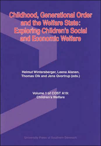Childhood, Generational Order and the Welfare State: Exploring Children's Social and Economic Welfare