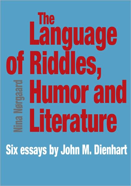 The Language of Riddles: Six Essays by John M. Dienhart