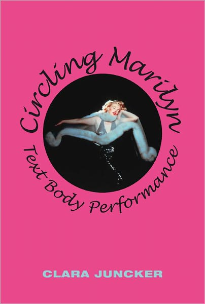 Circling Marilyn: Text Body Performance