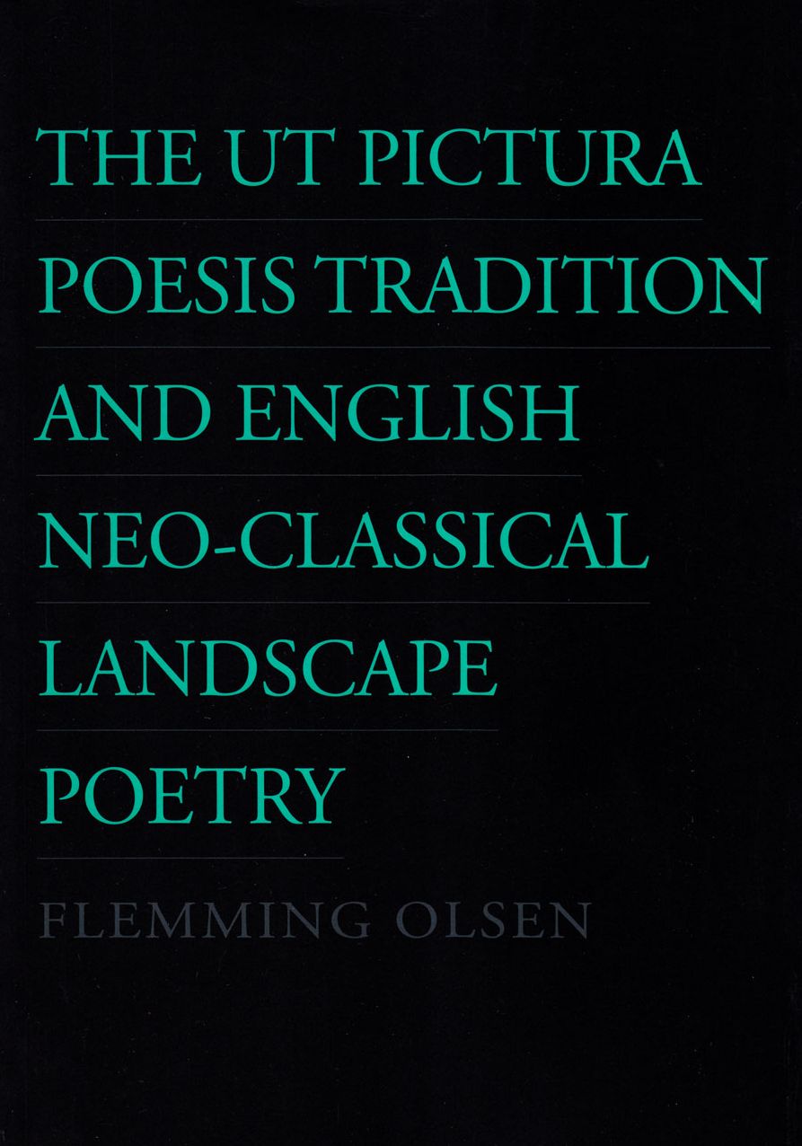 The Ut Pictura Poesis Tradition and English Neo-Classical Landscape Poetry