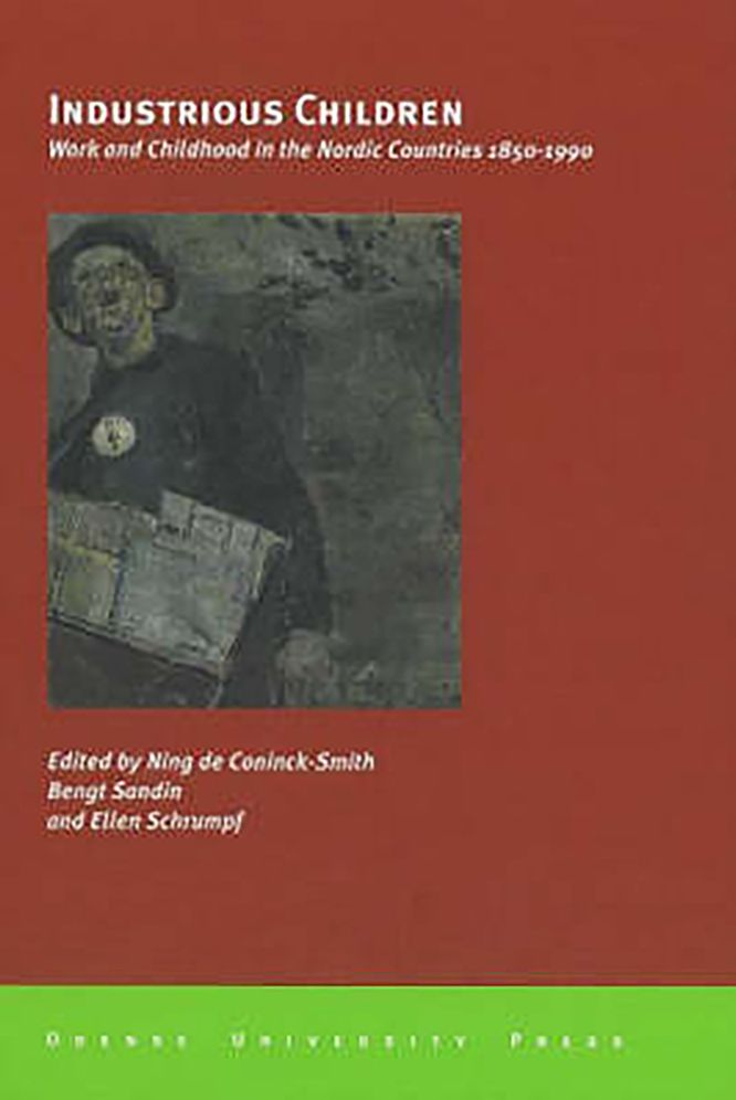 Industrious Children: Work and Childhood in the Nordic Countries, 1850-1990