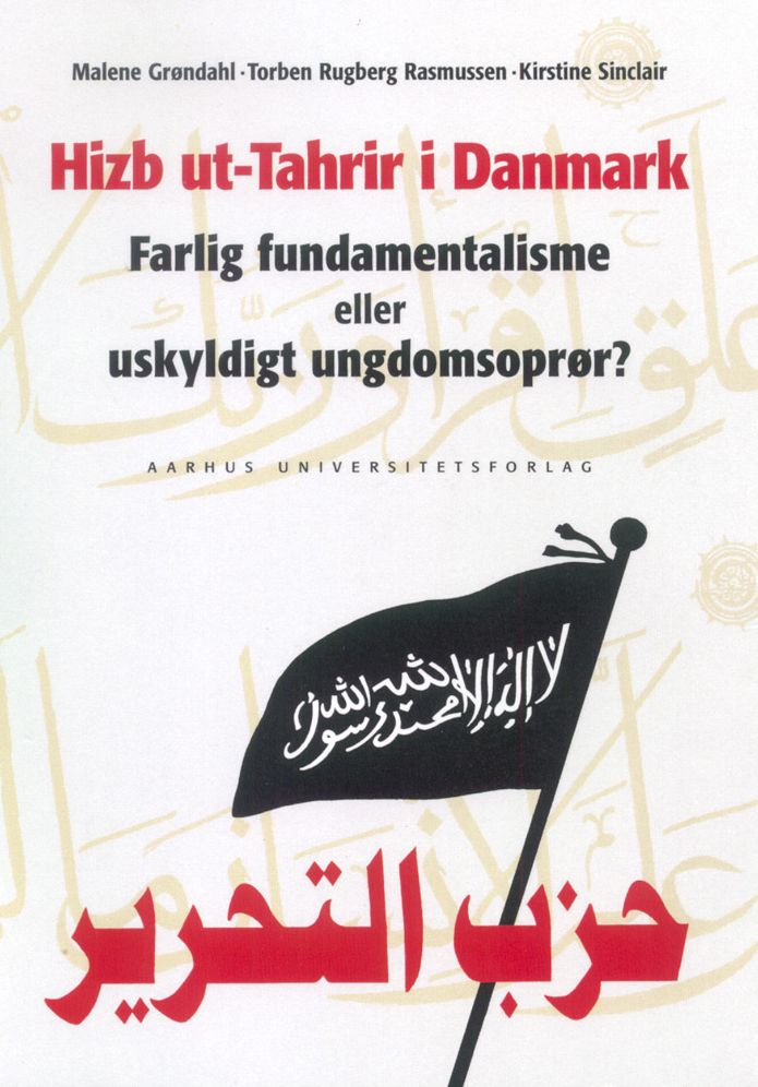 Hizb ut-Tahrir i Danmark: Farlig fundamentalisme eller uskyldigt ungdomsopror?