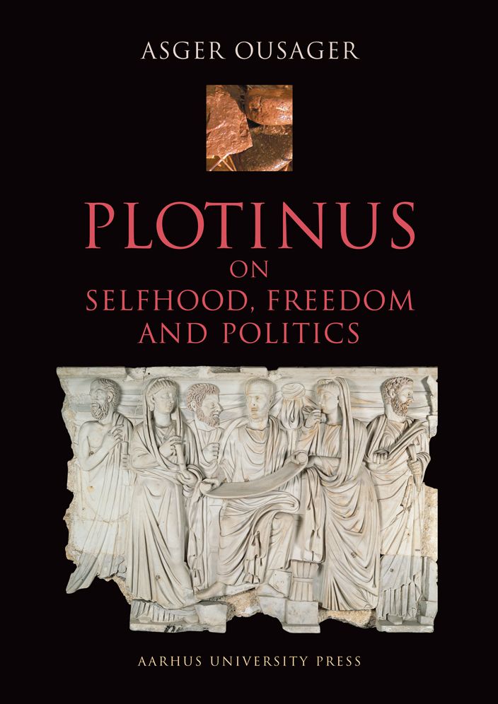 Plotinus: On Selfhood, Freedom and Politics