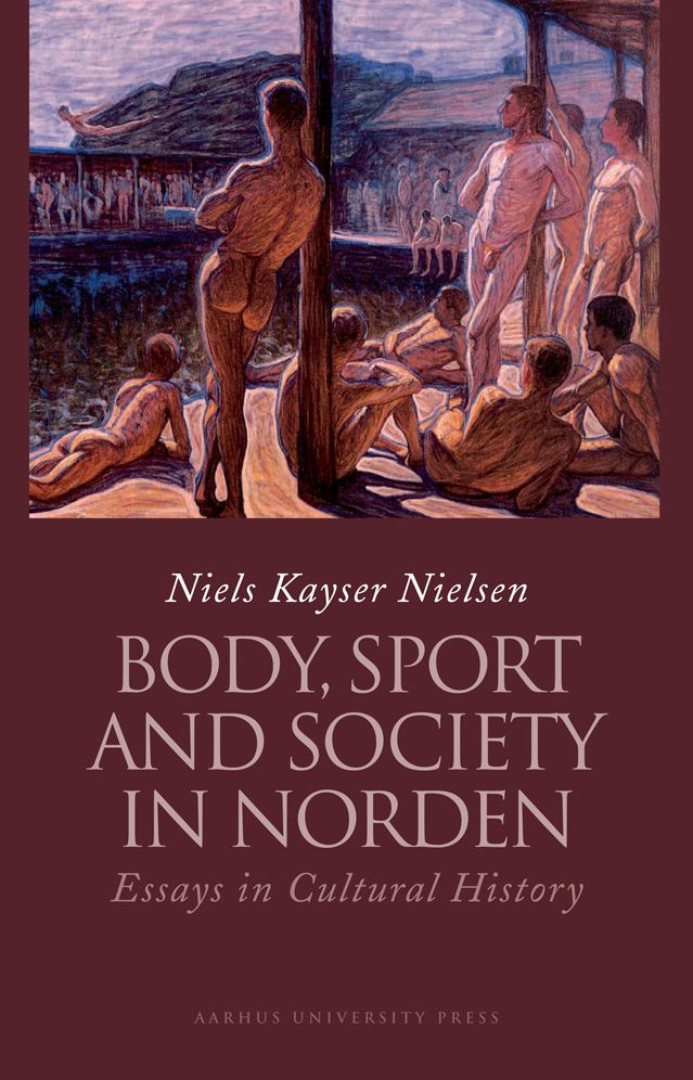 Body, Sport and Society in Norden Countries: Essays in Cultural History