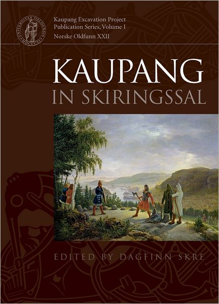 Kaupang in Skiringssal: Excavation and Surveys at Kaupang and Huseby, 1998-2003. Background and Results
