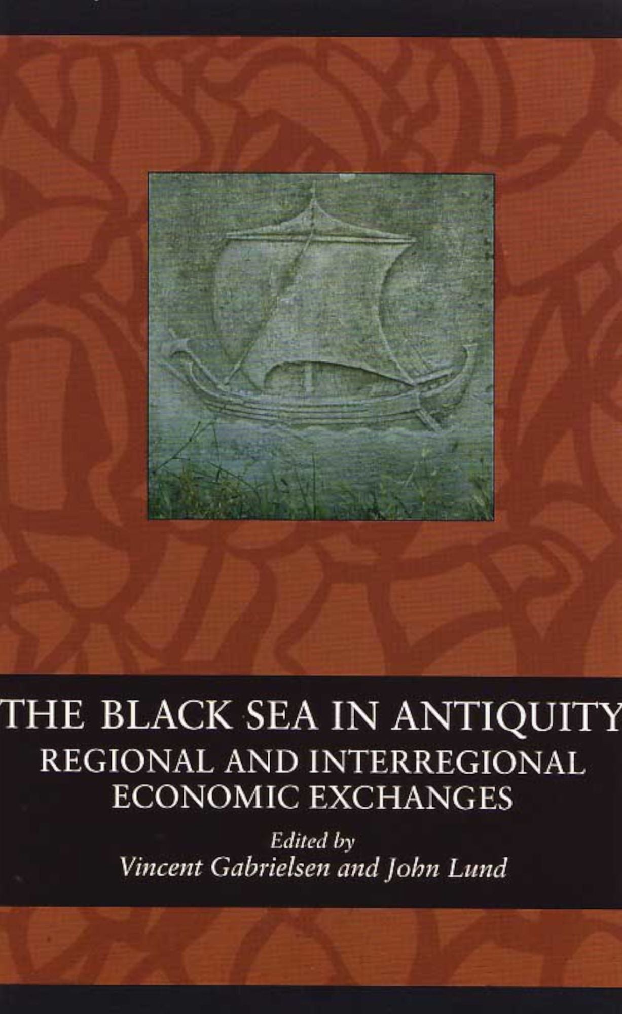 The Black Sea in Antiquity: Regional and Interregional Economic Exchanges