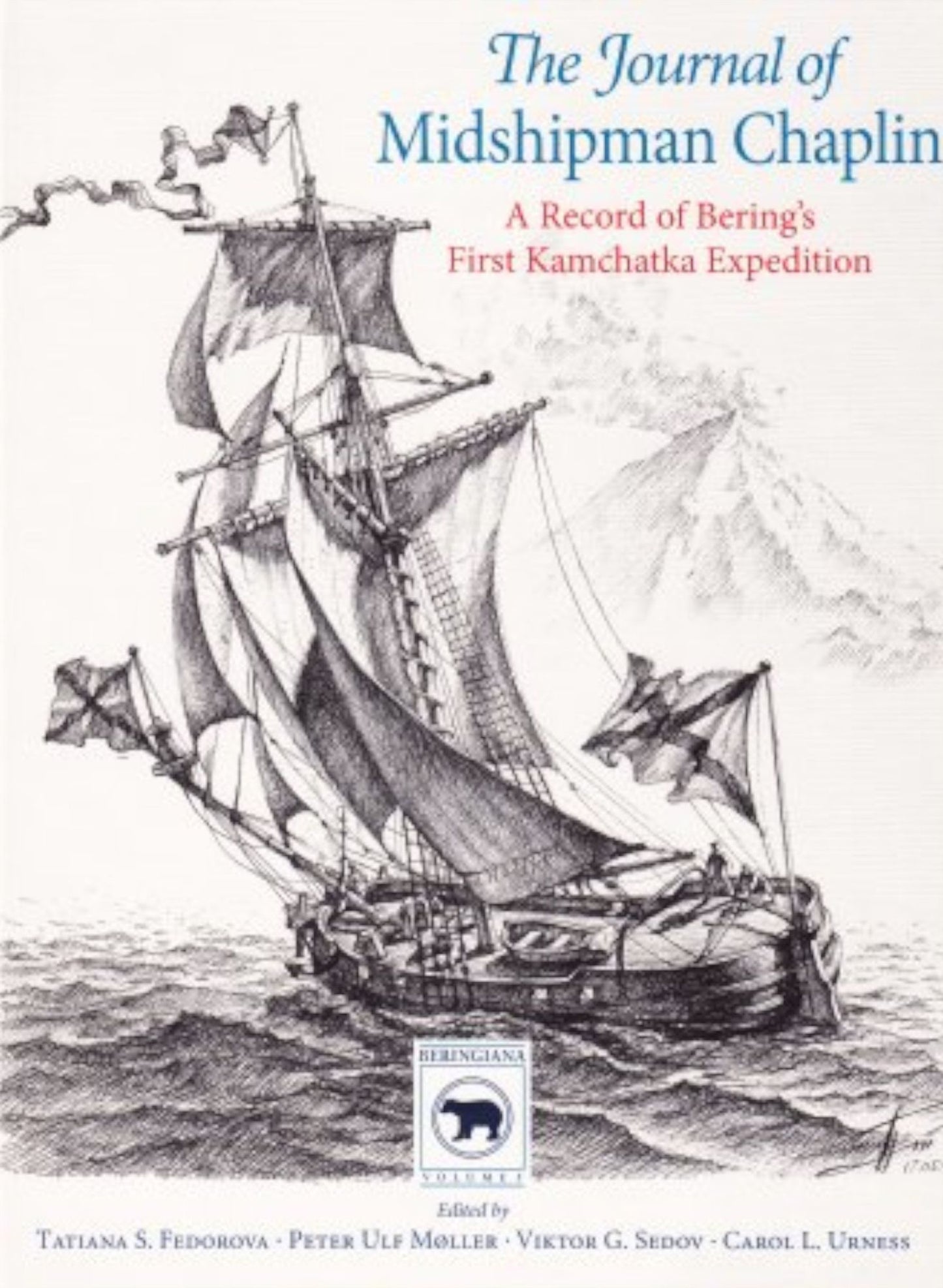 The Journal of Midshipman Chaplin: A Record of Bering's First Kamchatka Expedition