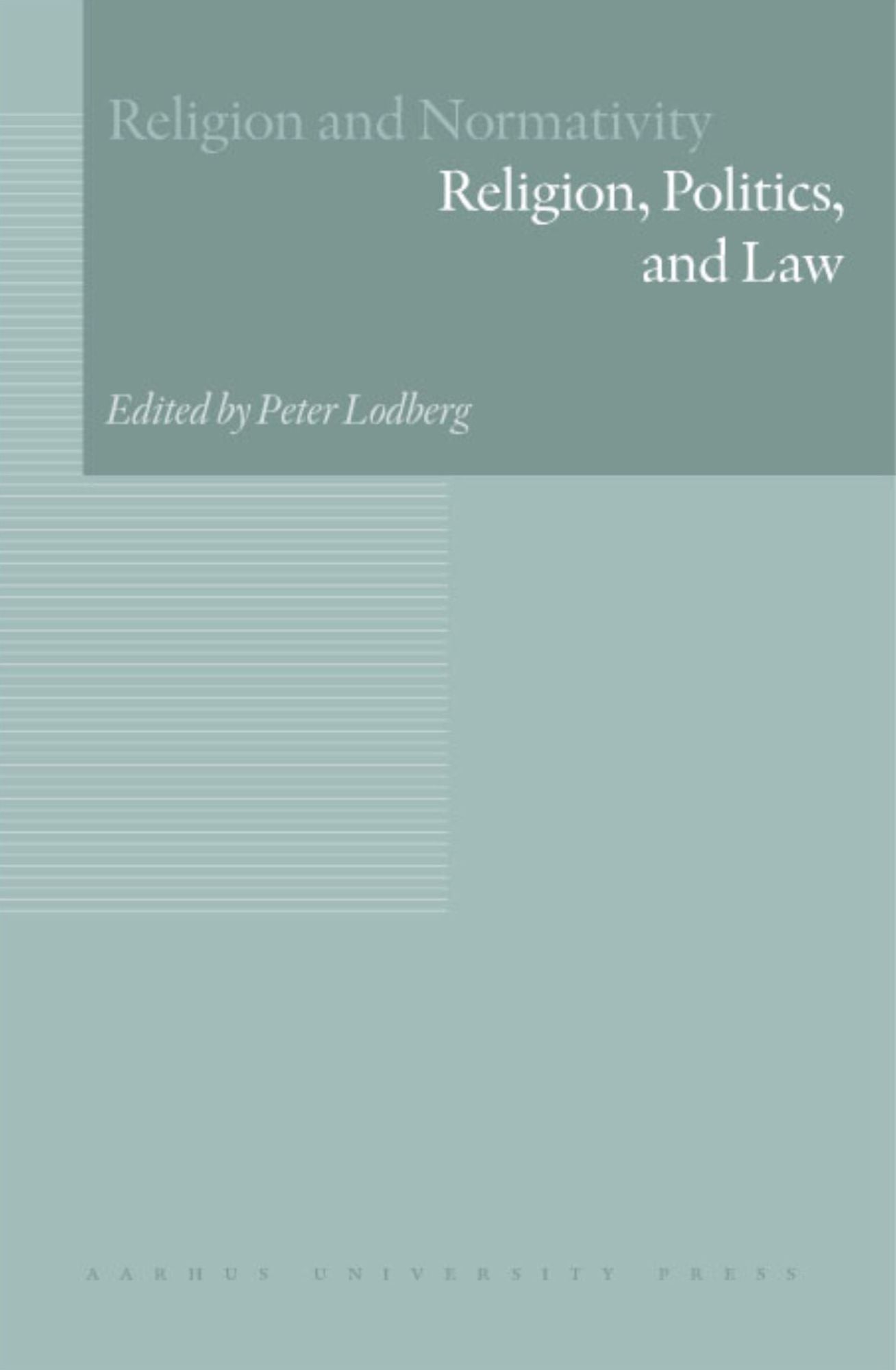 Religion and Normativity, Volume III: Religion, Politics, and Law