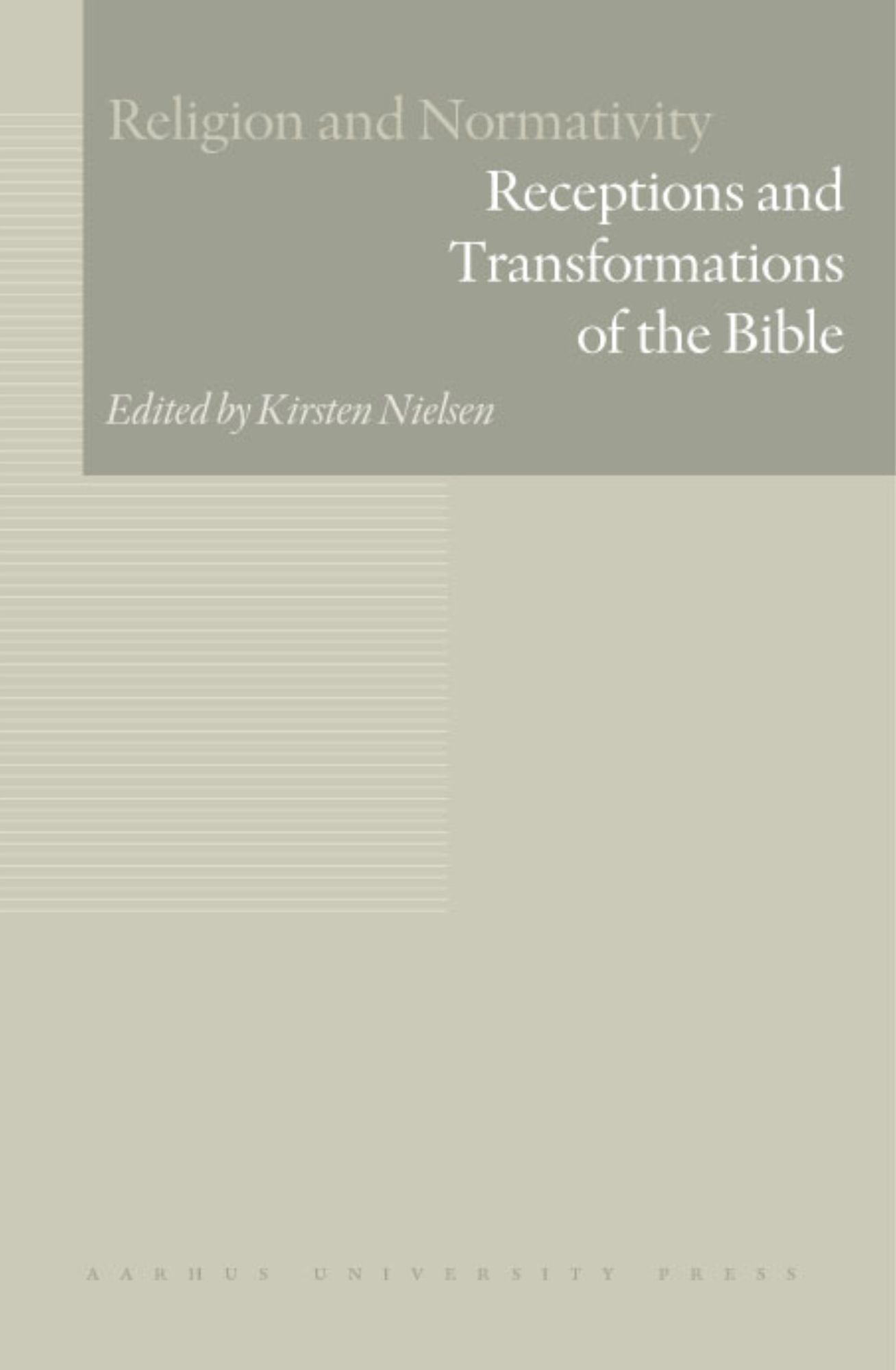Religion and Normativity, Volume II: Receptions and Transformations of the Bible