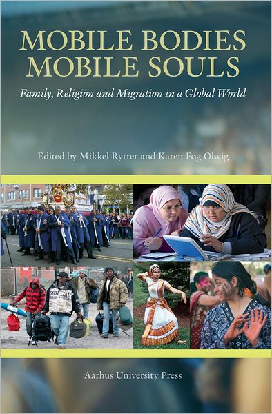 Mobile Bodies, Mobile Souls: Family, Religion, and Migration in a Global World