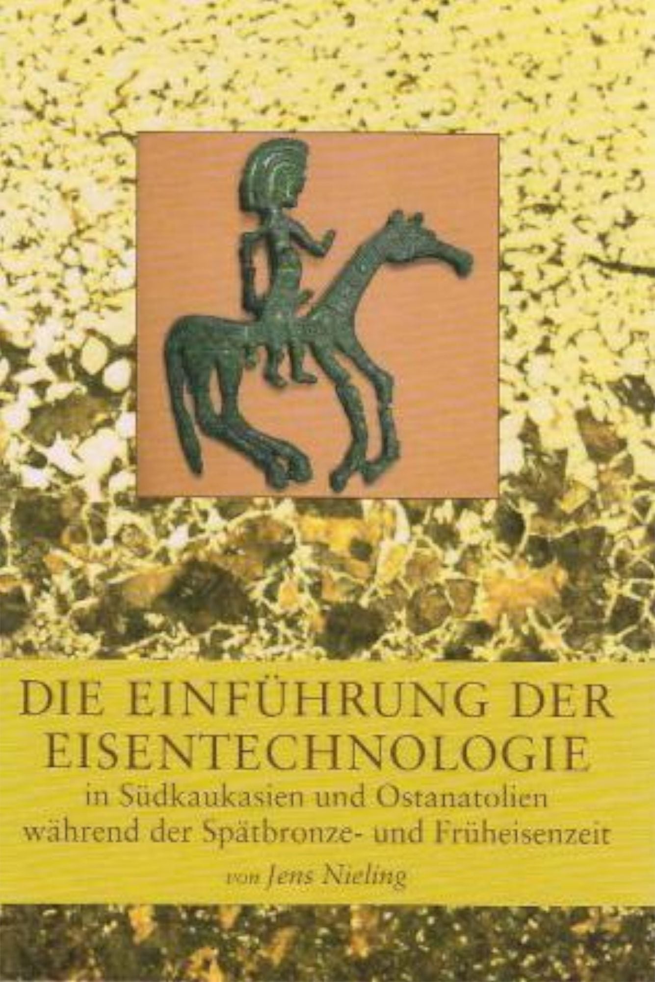 Die Einfuhrung der Eisentechnologie in Sudkaukasien und Ostanatolien wahrend der Spatbronze- und Fruheisenzeit
