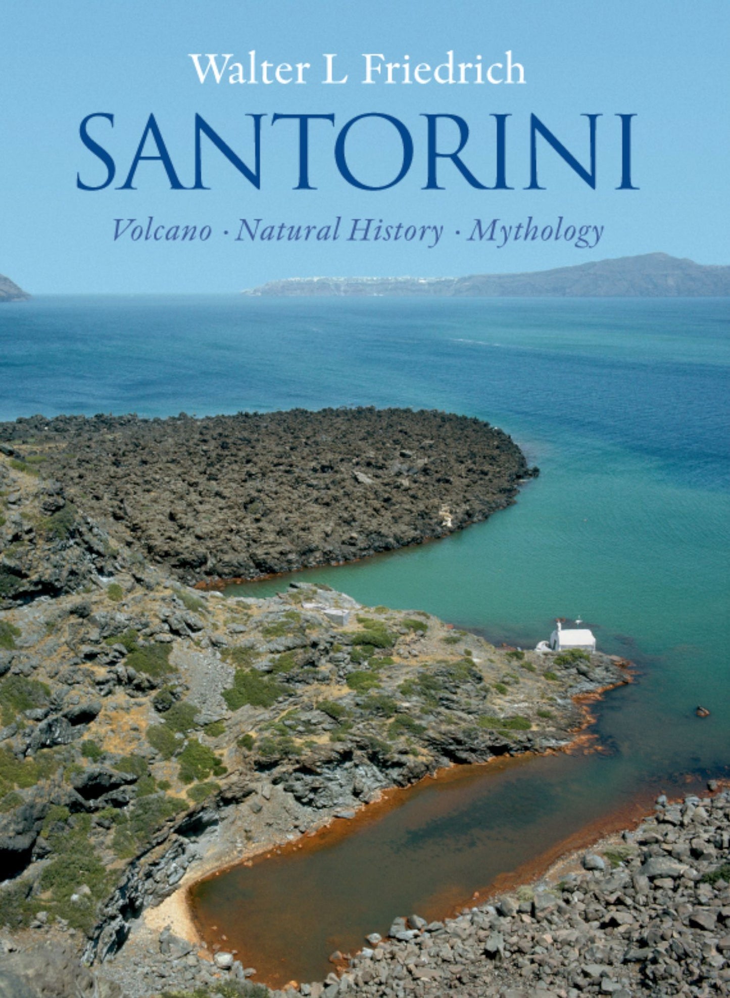 Santorini: Volcano, Natural History, Mythology