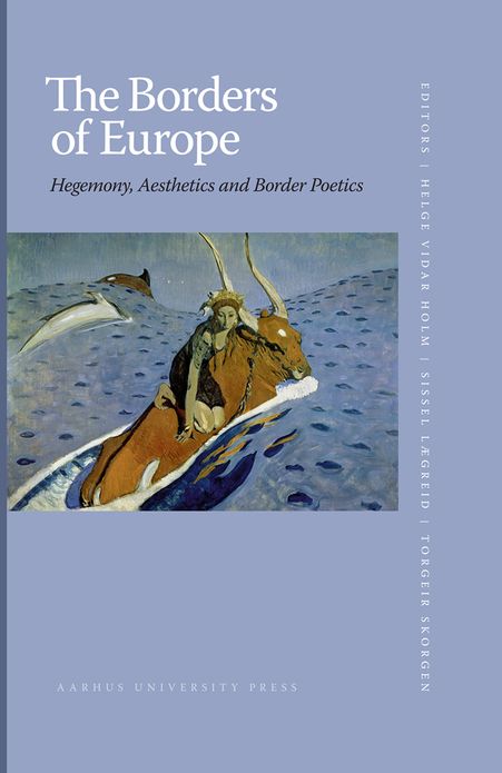 The Borders of Europe: Hegemony, Aesthetics and Border Poetics
