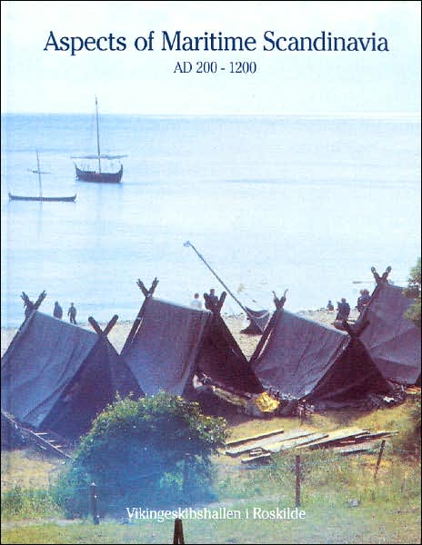 Aspects of Maritime Scandinavia AD 200-1200 Aspects of Maritime Scandinavia AD 200-1200