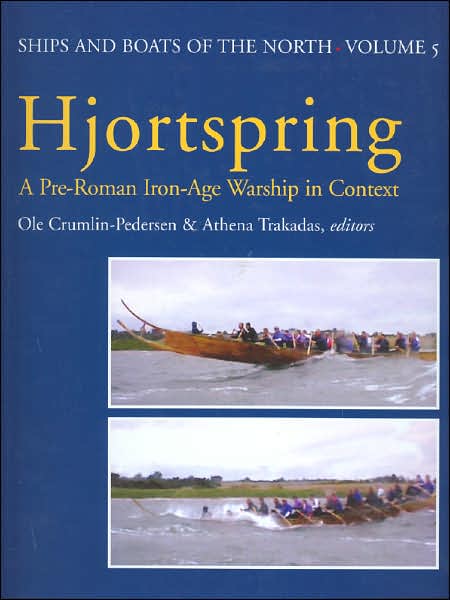 Hjortspring: A Pre-Roman Iron-Age Warship in Context