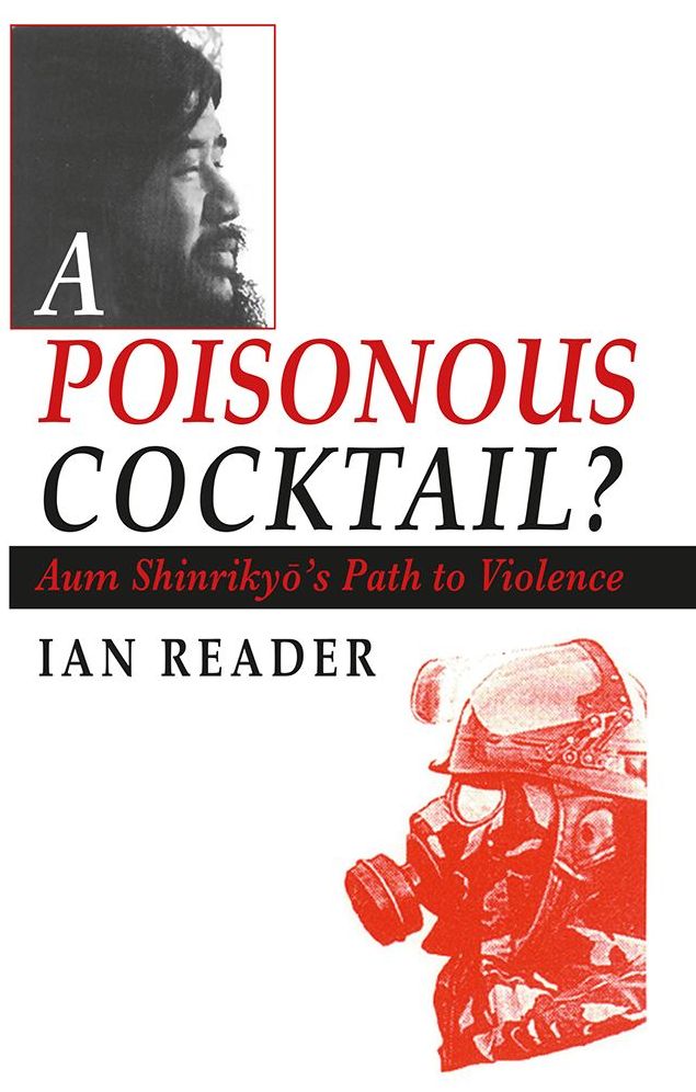 A Poisonous Cocktail?: Aum Shinrikyo's Path to Violence