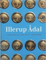 Illerup Adal: Archaeology as a Magic Mirro