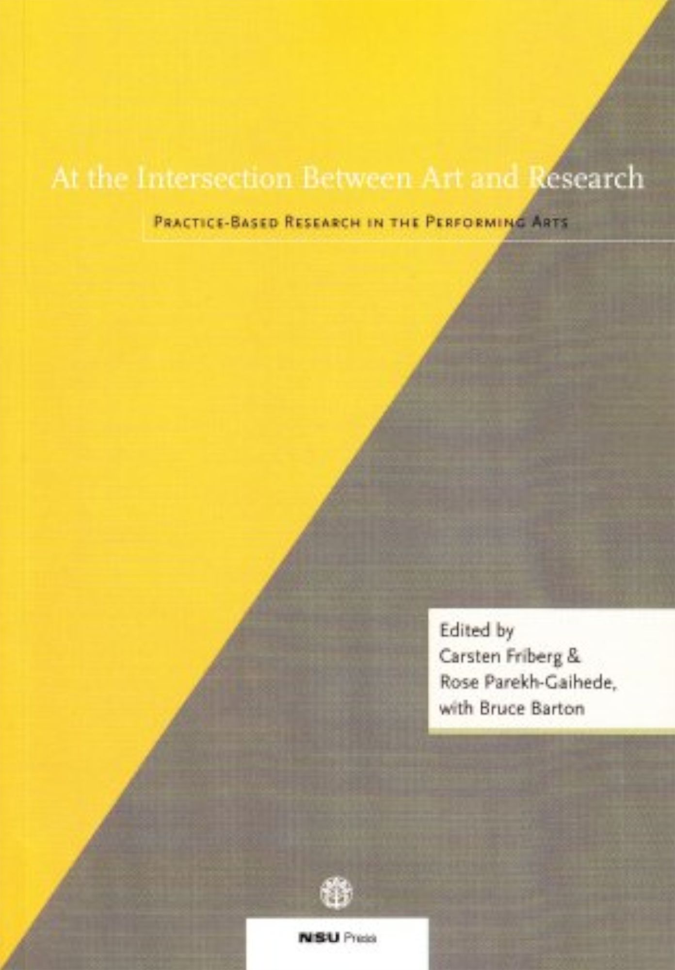 At the Intersection Between Art and Research: Practice-Based Research in the Performing Arts
