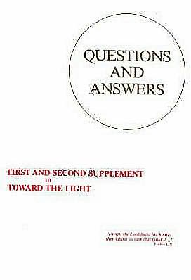 Questions and Answers: First and Second Supplement to toward the Light