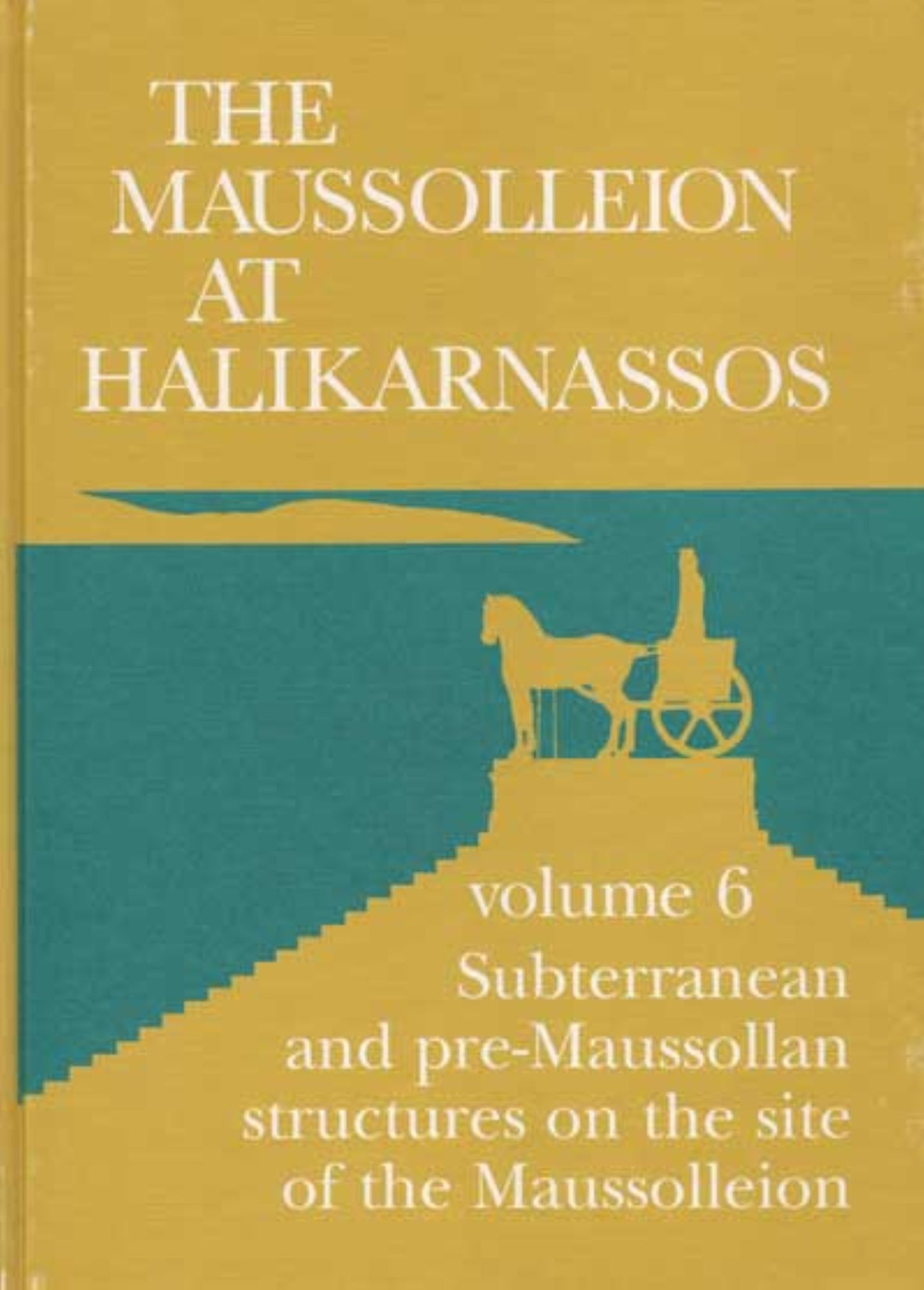 The Maussolleion at Halikarnassos. Reports of the Danish Archaeological Expedition to Bodrum: 6 Subterranean and pre-Maussollan structures on the site of the Maussolleion