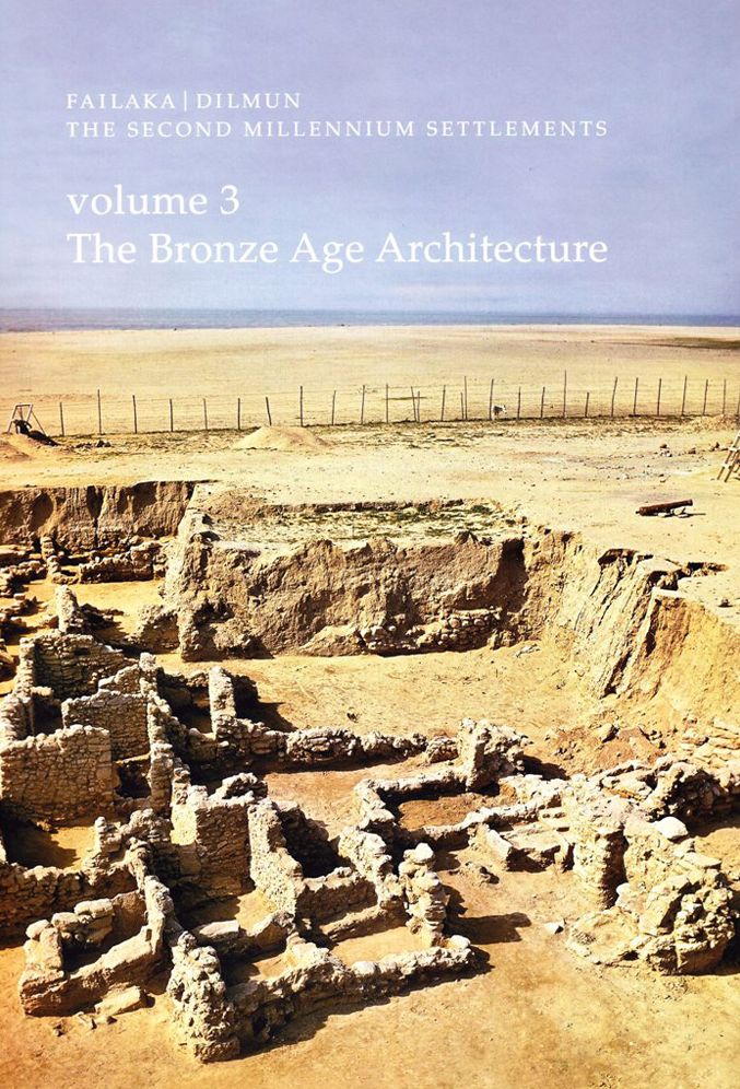 Failaka/Dilmun, Volume 3: The Bronze Age Architecture