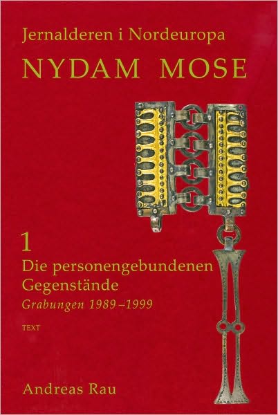 Nydam Mose: Die personengebundenen Gegenstande, Grabungen 1989-1999