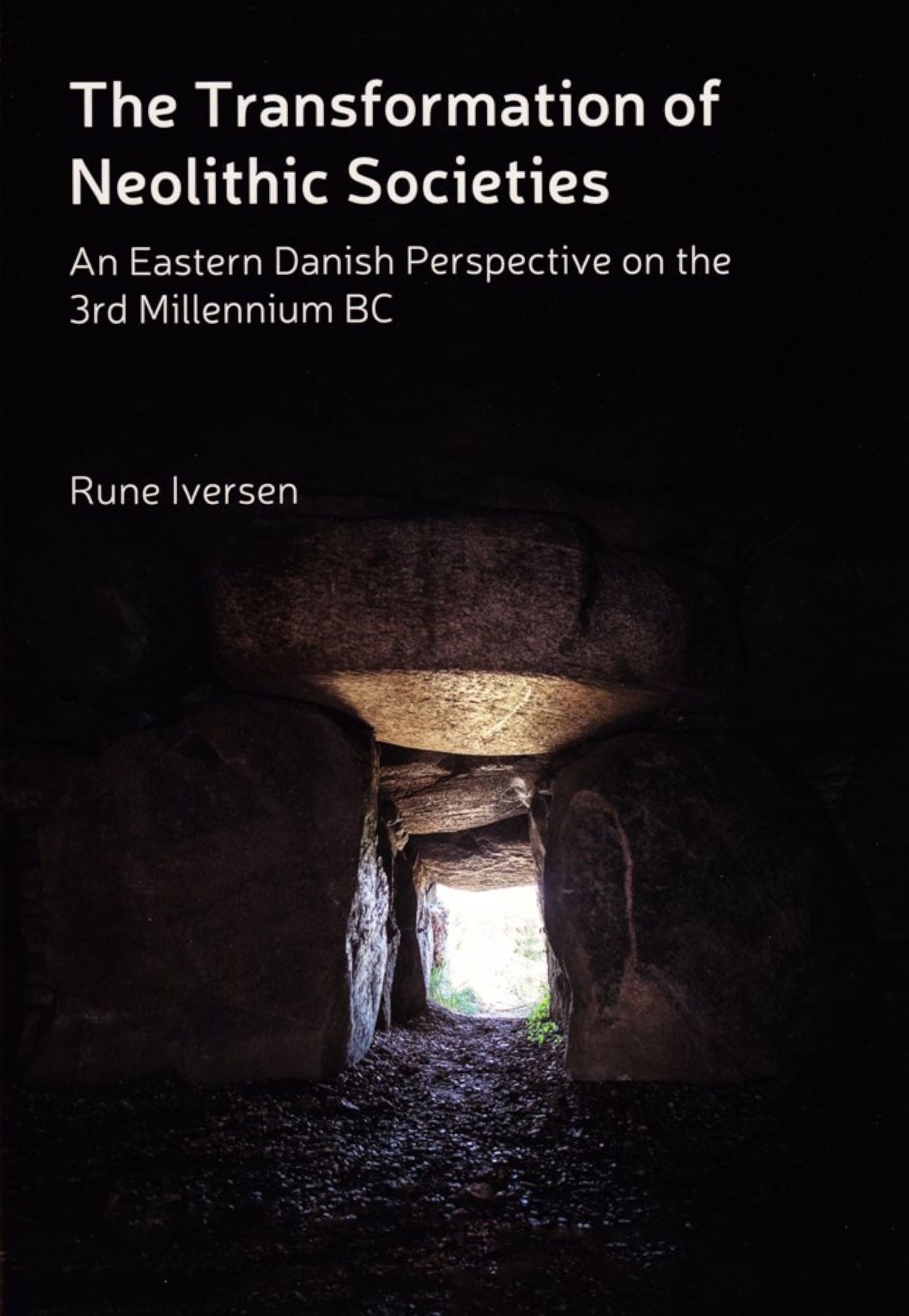 The Transformation of Neolithic Societies: An Eastern Danish Perspective on the 3rd Millennium BC