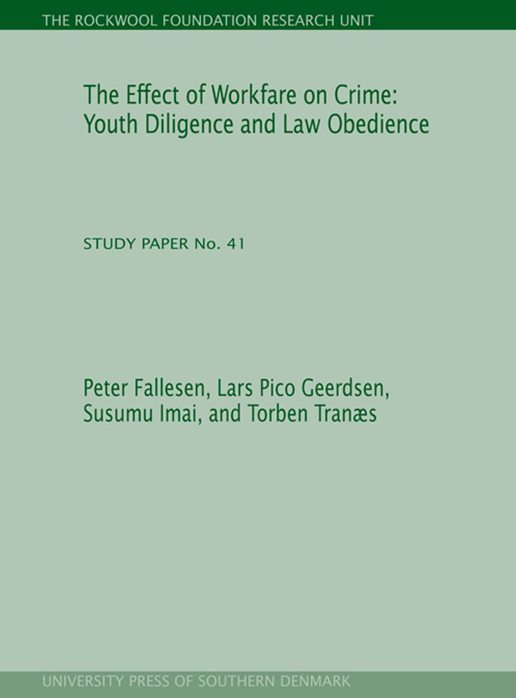 The Effect of Workfare on Crime: Youth Diligence and Law Obedience: The Rockwool Foundation Research Unit. Study Paper No. 41