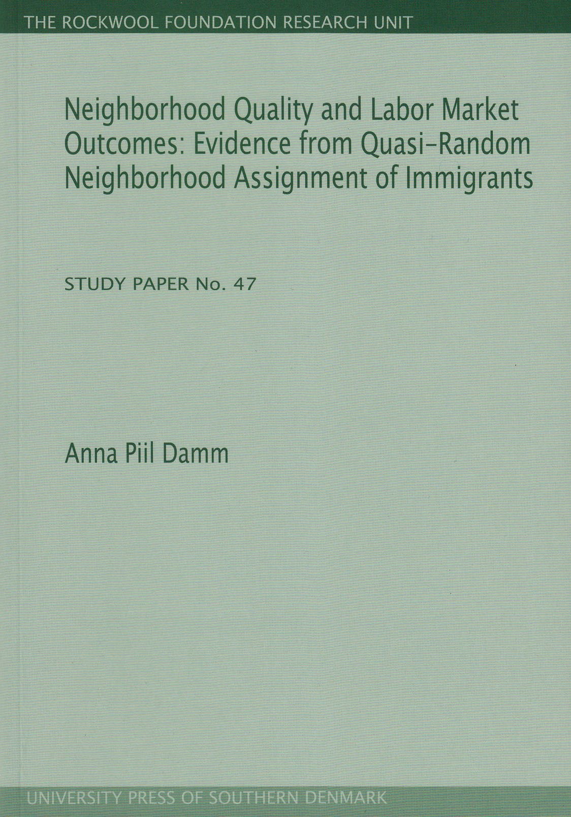 Neighborhood Quality and Labor Market Outcomes: Evidence from Quasi-Random Neighborhood Assignment of Immigrants