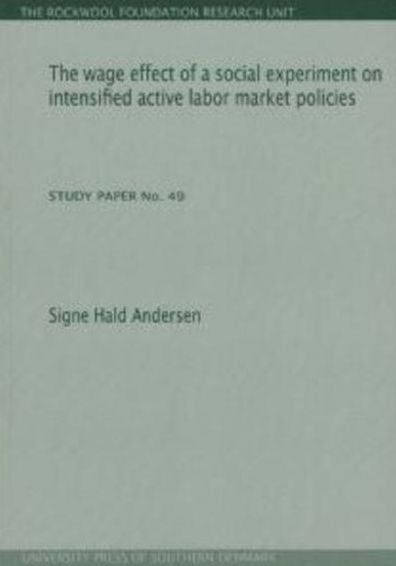 The wage effect of a social experiment on intensified active labor market policies