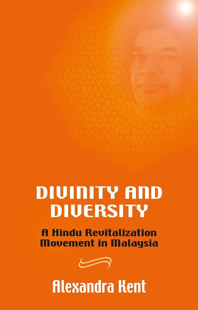 Divinity and Diversity: A Hindu Revitalization Movement in Malaysia
