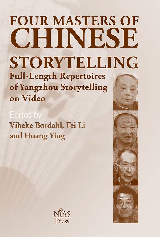 Four Masters of Chinese Storytelling: Full-length Repertoires of Yangzhou Storytelling on Video
