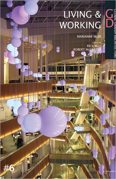 Living Spaces and Working Spaces: Global Danish Architecture 6