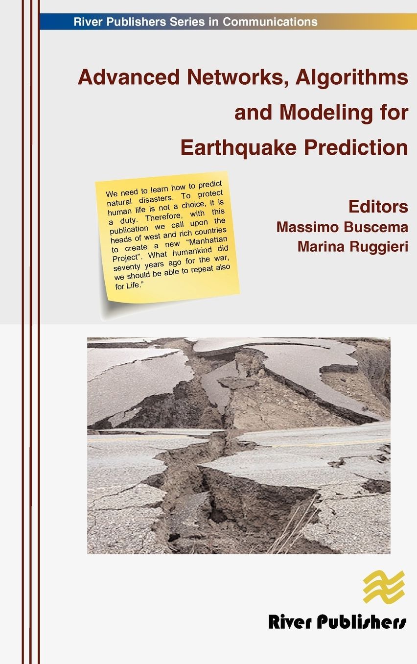 Advanced Networks, Algorithms and Modeling for Earthquake Prediction