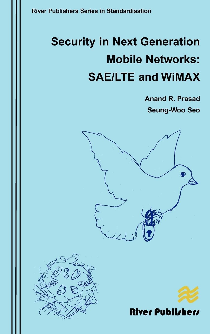 Security in Next Generation Mobile Networks: SAE/LTE and Wimax