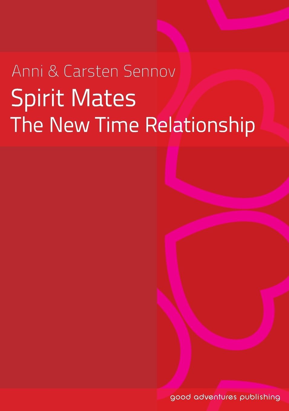 Spirit Mates: The New Time Relationship