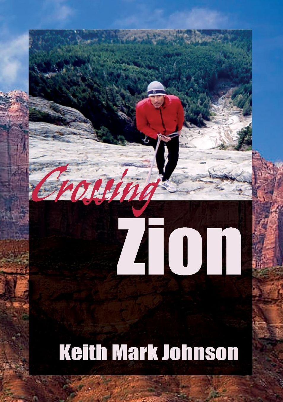 Crossing Zion: A Man-Tale In Three Acts