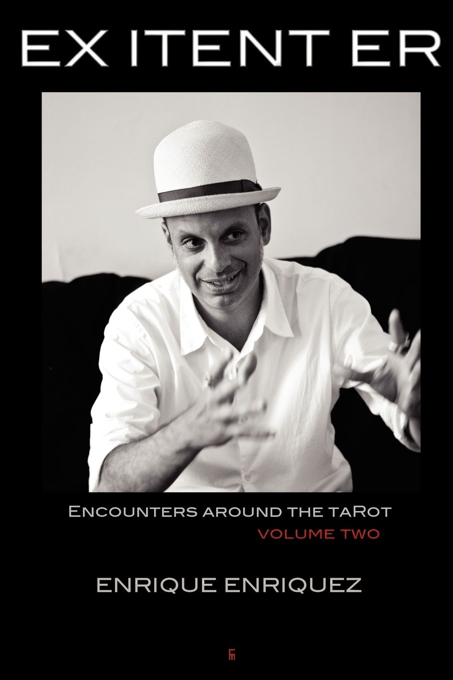 EX ITENT ER: ENCOUNTERS AROUND TAROT: VOLUME TWO