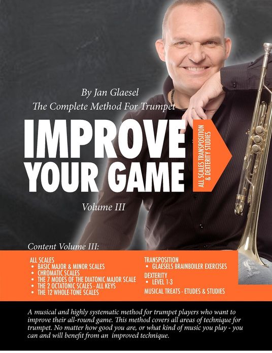 Improve Your Game Volume III: The Complete Method For Trumpet