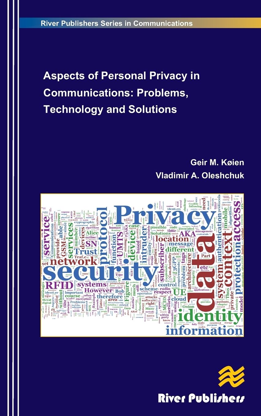 Aspects of Personal Privacy in Communications: Problems, Technology and Solutions