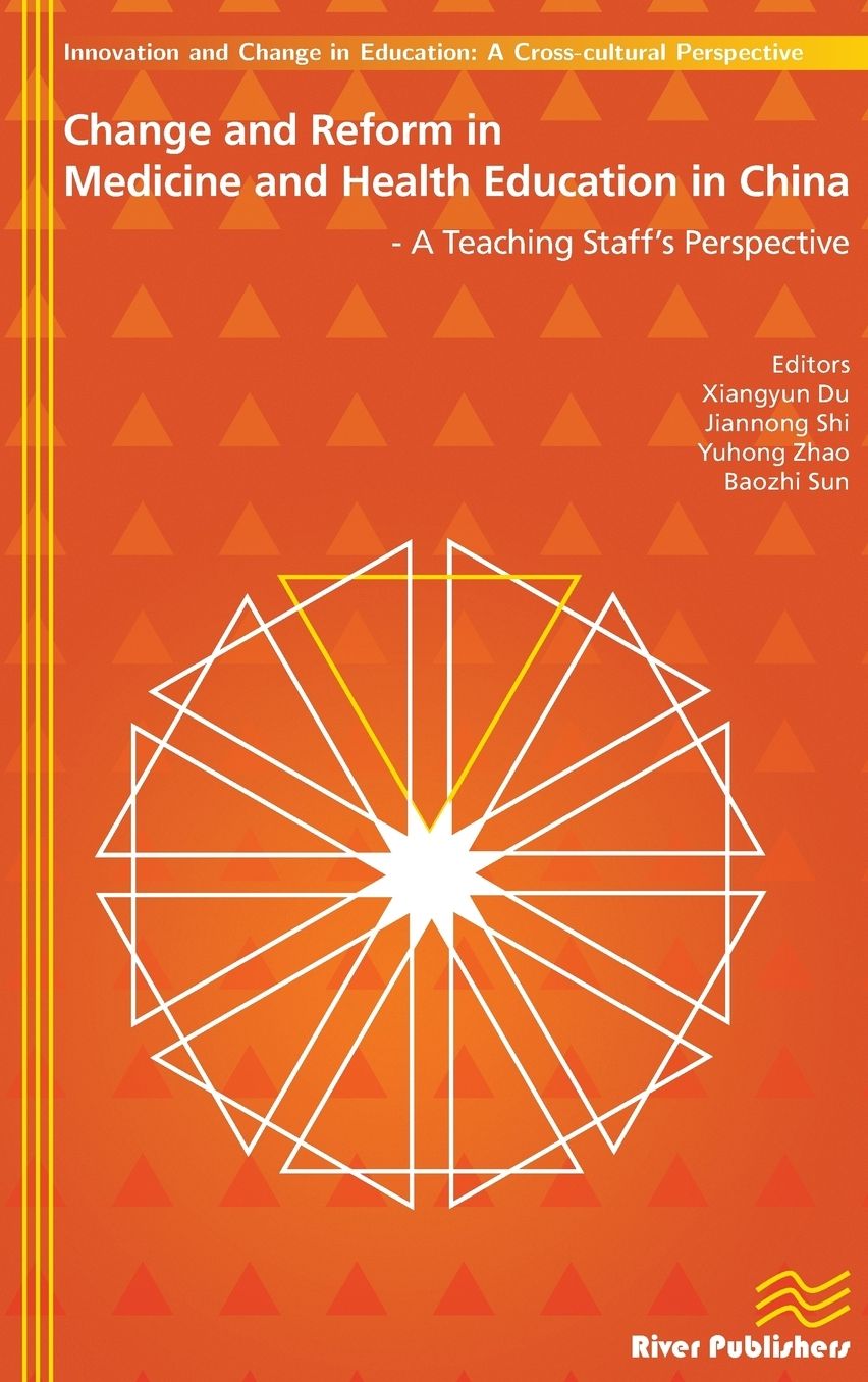 Change and Reform in Medicine and Health Education in China: A Teaching Staffs Perspective