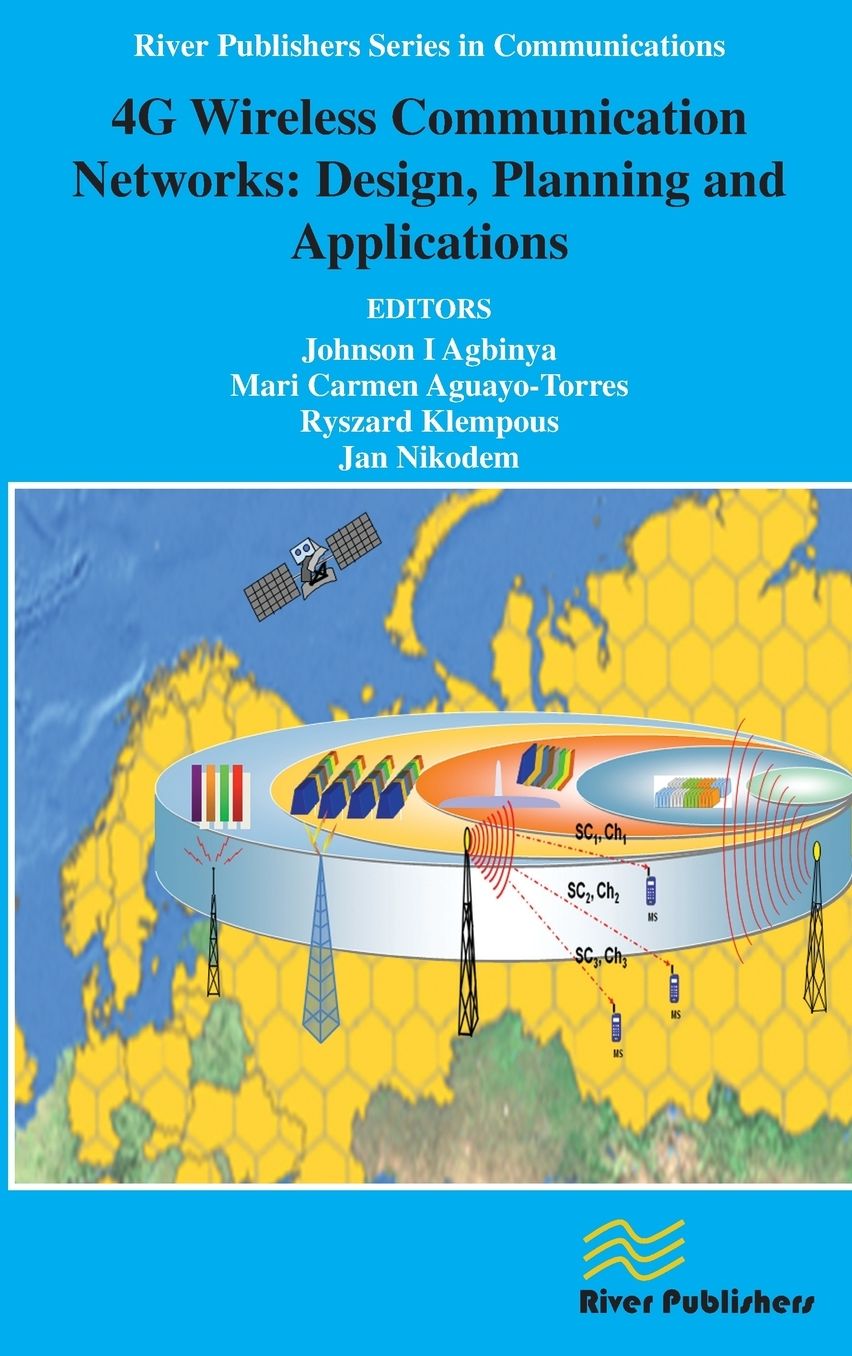 4G Wireless Communication Networks: Design Planning and Applications